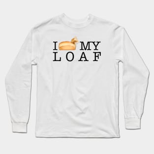 I Love My Loaf Long Sleeve T-Shirt